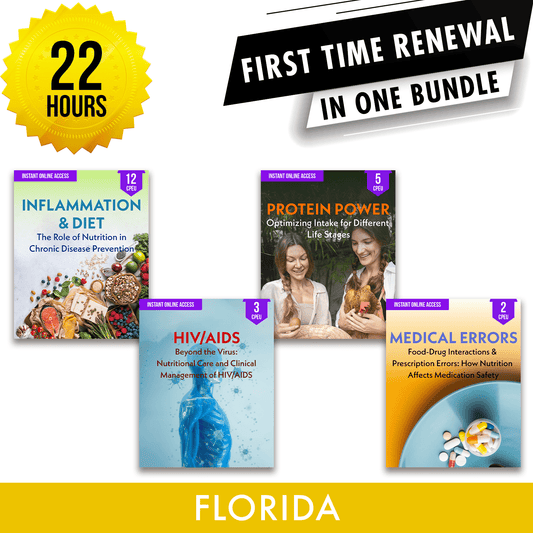 Florida Online CE Bundle 3: First Time Renewal, Independent Study Package, Dietetic Continuing Education, 22 CE Hours [All Dietitians]