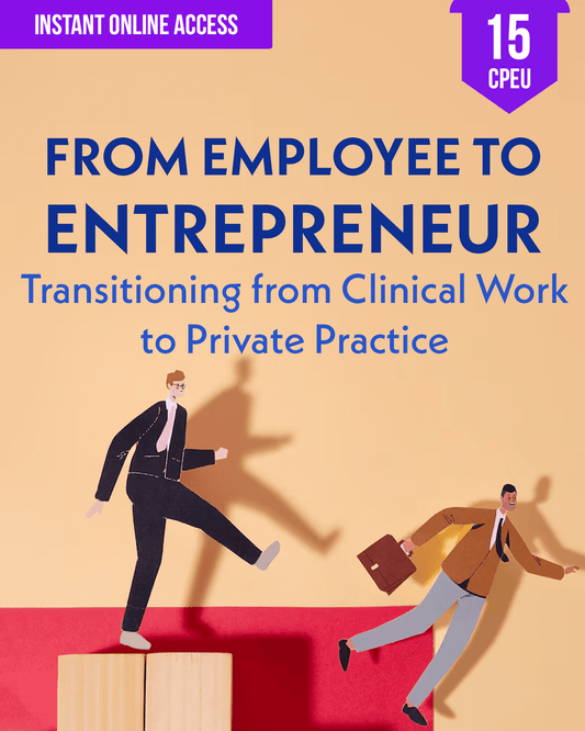 From Employee to Entrepreneur: Transitioning from Clinical Work to Private Practice - Dietitian CPE Continuing Professional Education, 15 CEU [All Dietitians]