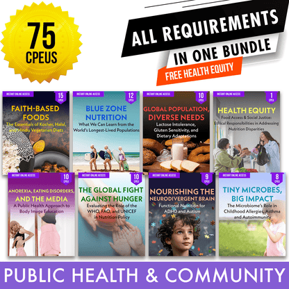 Public Health & Community Package: RD Full Recertification - All Required Dietitian Continuing Professional Education Units in One Bundle, 75 CE Hours